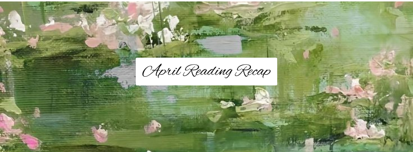 april reading recap